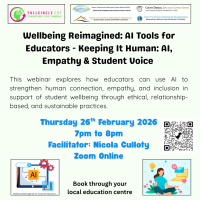Wellbeing Reimagined: AI Tools for Educators - Keeping It Human: AI, Empathy & Student Voice